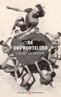 VBK Media De Ontwortelden - De Familie Rosenheck - Catherine Bardon