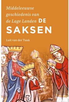 VBK Media De Saksen - Middeleeuwse Geschiedenis Van De Lage Landen - Luit van der Tuuk