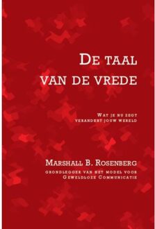 VBK Media De Taal Van De Vrede_wat Je Nu Zegt Verandert Jouw - (ISBN:9789020215069)