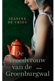 VBK Media De Vroedvrouw Van De Groenburgwal - Jeanine de Vries
