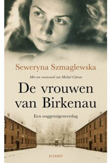 VBK Media De Vrouwen Van Birkenau - Seweryna Szmaglewska