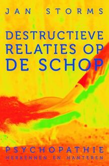 VBK Media Destructieve relaties op de schop - Boek Jan Storms (9020211064)