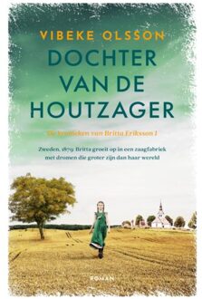 VBK Media Dochter Van De Houtzager - De Kronieken Van Britta Eriksson - Vibeke Olsson