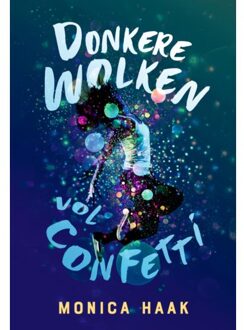 VBK Media Donkere Wolken Vol Confetti - Monica Haak