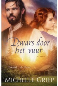 VBK Media Dwars door het vuur - Boek Michelle Griep (9029727233)