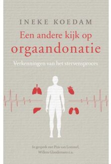 VBK Media Een andere kijk op orgaandonatie - Boek Ineke Koedam (9020211382)