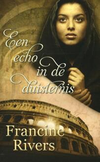 VBK Media Een echo in de duisternis - Boek Francine Rivers (9029720301)