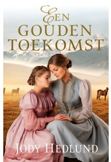 VBK Media Een Gouden Toekomst - Cowboys Van Colorado - Jody Hedlund