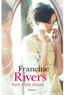 VBK Media Een rode draad - Boek Francine Rivers (9029722746)