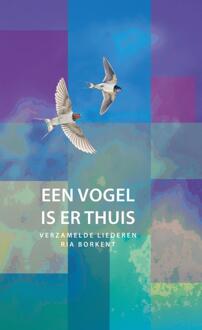 VBK Media Een Vogel Is Er Thuis - Ria Borkent