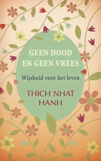 VBK Media Geen dood en geen vrees - Boek Thich Nhat Hanh (9025904386)