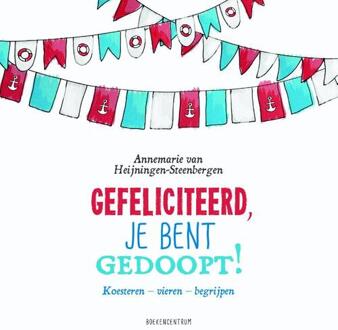 VBK Media Gefeliciteerd, je bent gedoopt! - Boek Annemarie van Heijningen-Steenbergen (9023970683)