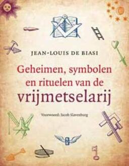 VBK Media Geheimen, symbolen en rituelen van de vrijmetselarij - Boek Jean-Louis de Biasi (9020205242)