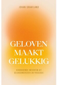 VBK Media Geloven Maakt Gelukkig - Johan Graafland