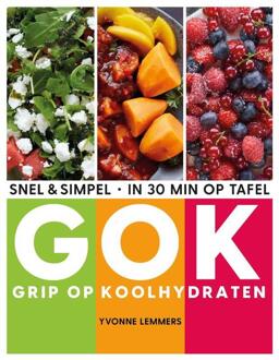 VBK Media Grip op koolhydraten - snel & simpel, in 30 minuten op tafel - (ISBN:9789021582597)