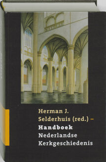 VBK Media Handboek Nederlandse Kerkgeschiedenis - Boek Herman Selderhuis (9043517097)