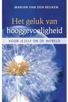 VBK Media Het geluk van hooggevoeligheid - Boek Marian van den Beuken (9020204661)