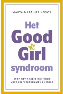 VBK Media Het Good Girl Syndroom - Marta Martínez Novoa