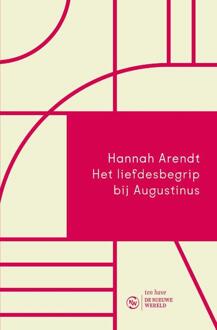 VBK Media Het Liefdesbegrip Bij Augustinus - Hannah Arendt