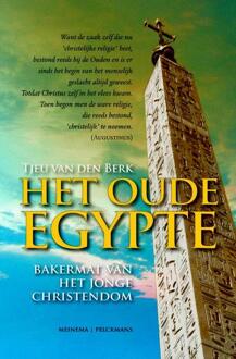 VBK Media Het oude Egypte: bakermat van het jonge christendom - Boek Tjeu van den Berk (9021142996)