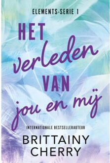VBK Media Het Verleden Van Jou En Mij - Elements - Brittainy C. Cherry