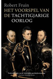 VBK Media Het voorspel van de Tachtigjarige Oorlog - Boek Robert Fruin (9401911320)
