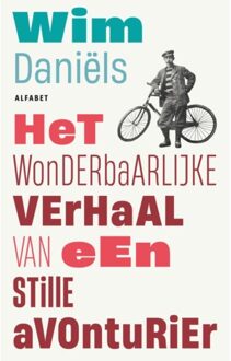 VBK Media Het Wonderbaarlijke Verhaal Van Een Stille Avonturier - Wim Daniëls