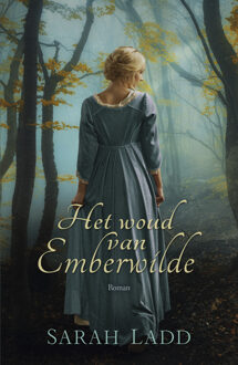 VBK Media Het woud van Emberwilde - Boek Sarah Ladd (9029725265)