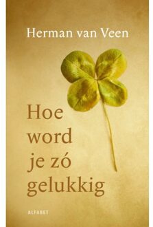 VBK Media Hoe Word Je Zó Gelukkig - Herman van Veen