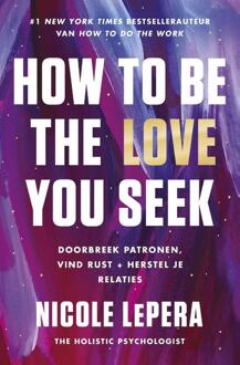 VBK Media How To Be The Love You Seek - Nicole LePera