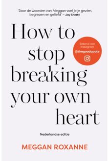 VBK Media How To Stop Breaking Your Own Heart - Meggan Roxanne