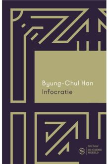 VBK Media Infocratie - De Nieuwe Wereld - Byung-Chul Han