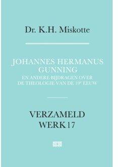 VBK Media Johannes Hermanus Gunning - Verzameld Werk - K.H. Miskotte