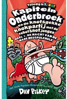 VBK Media Kapitein Onderbroek 6 - Kapitein Onderbroek en de knotsgekke knokpartij met de robotsnotjongen 1 De nacht van de nare