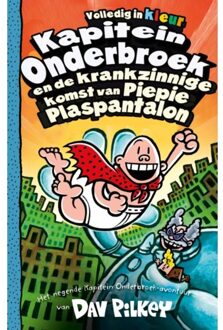 VBK Media Kapitein Onderbroek En De Krankzinnige Komst Van Piepie Plaspantalon - Kapitein Onderbroek - Dav Pilkey