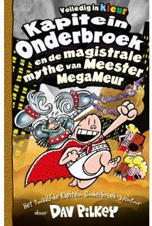 VBK Media Kapitein Onderbroek En De Magistrale Mythe Van Meester Megameur - Kapitein Onderbroek - Dav Pilkey