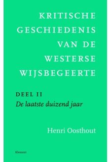 VBK Media Kritische geschiedenis van de westerse wijsbegeerte / 2 De laatste duizend jaar - Boek Henri Oosthout (9086871801)
