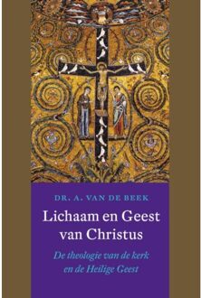 VBK Media Lichaam en Geest van Christus - Boek Bram van de Beek (9021143100)