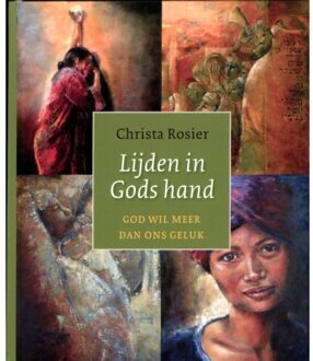 VBK Media Lijden in Gods hand - Boek Christa Rosier (9029796863)