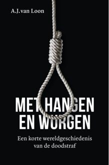 VBK Media Met Hangen En Wurgen - A.J. van Loon