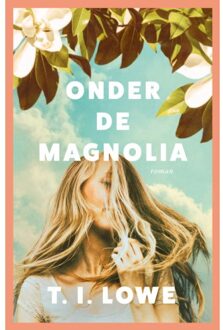 VBK Media Onder De Magnolia - T.I. Lowe