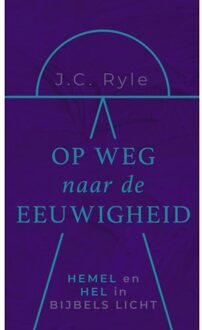VBK Media Op Weg Naar De Eeuwigheid - John Charles Ryle
