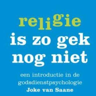 VBK Media Religie is zo gek nog niet - Boek J.W. van Saane (9025959482)