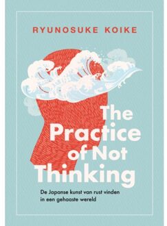 VBK Media The Practice Of Not Thinking - Ryunosuke Koike