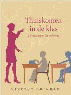 VBK Media Thuiskomen in de klas - Boek Vincent Duindam (9025901298)