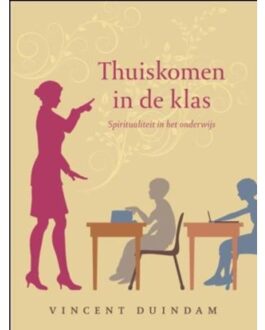 VBK Media Thuiskomen in de klas - Boek Vincent Duindam (9025901298)