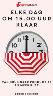 VBK Media Tijdwinst-Elke dag om 15.00 uur klaar - (ISBN:9789021582382)