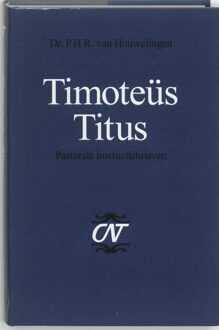 VBK Media Timoteus en Titus - Boek P.H.R. van Houwelingen (9043516791)