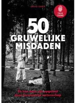 VBK Media True Crime - 50 Gruwelijke Misdaden - David Owen