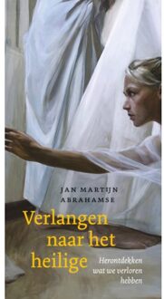 VBK Media Verlangen Naar Het Heilige - Jan Martijn Abrahamse